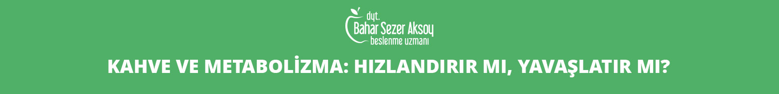 Kahve ve Metabolizma: Hızlandırır mı, Yavaşlatır mı?